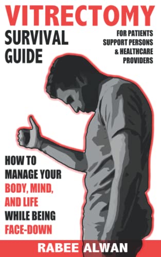 Beispielbild fr Vitrectomy Survival Guide: How to manage your body, mind, and life while face-down zum Verkauf von ThriftBooks-Dallas