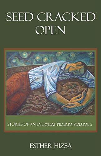 Beispielbild fr Seed Cracked Open: Stories of an Everyday Pilgrim Volume 2 zum Verkauf von Zoom Books Company