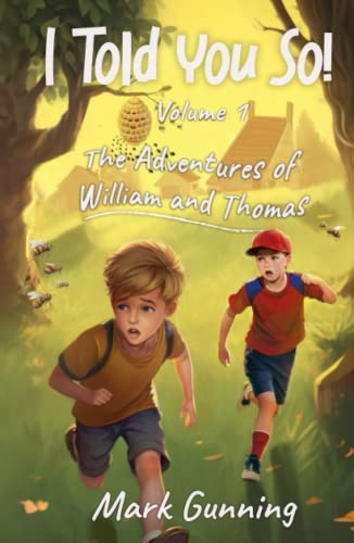 9781999200718: I Told You So!: The Adventures of William and Thomas: 1