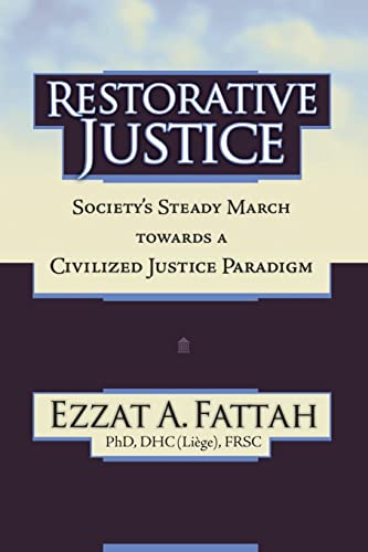 Stock image for Restorative Justice: Society's Steady March Towards a Civilized Justice Paradigm for sale by Phatpocket Limited