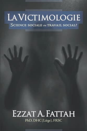 Stock image for La Victimologie: Science sociale ou travail social? (French Edition) for sale by GF Books, Inc.