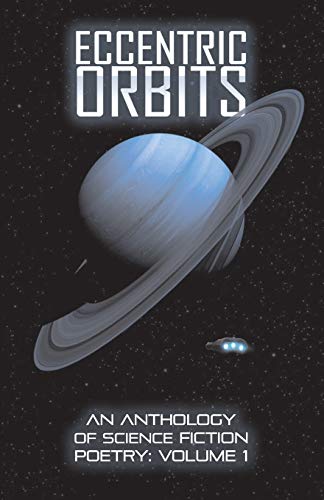 Beispielbild fr Eccentric Orbits: An Anthology Of Science Fiction Poetry zum Verkauf von Lucky's Textbooks