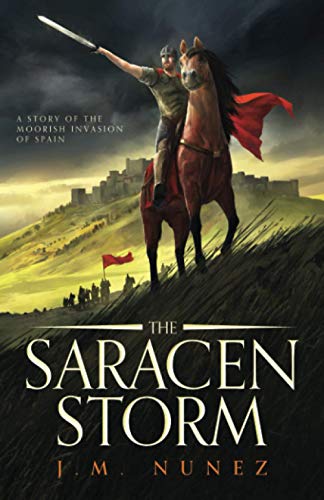 Beispielbild fr THE SARACEN STORM: A Novel of the Moorish Invasion of Spain zum Verkauf von BooksRun