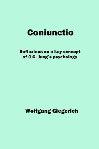 Imagen de archivo de Coniunctio: Reflexions on a key concept of C.G. Jung?s psychology a la venta por Weird Books