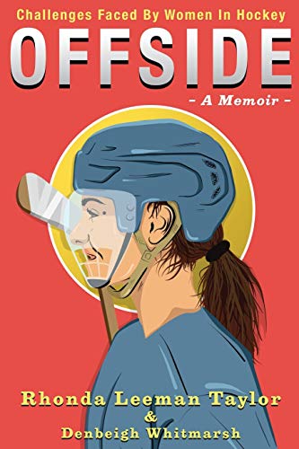 Stock image for OFFSIDE: - A Memoir - Challenges Faced by Women in Hockey for sale by Better World Books