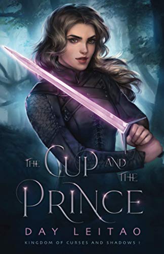 Stock image for The Cup and the Prince (Kingdom of Curses and Shadows) for sale by GF Books, Inc.