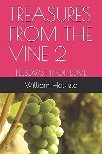 Stock image for Treasures from the Vine 2: Fellowship of Love for sale by THE SAINT BOOKSTORE