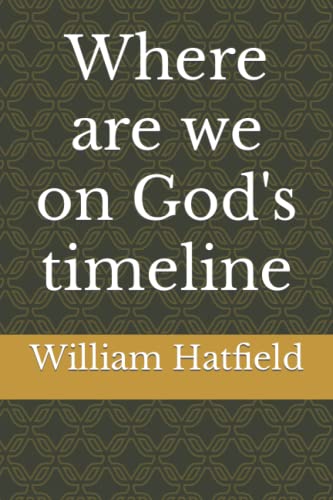 Stock image for Where are we on God's timeline for sale by THE SAINT BOOKSTORE