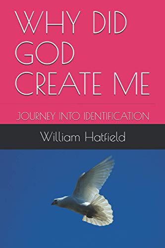 Stock image for Why Did God Create Me: Journey Into Identification for sale by THE SAINT BOOKSTORE