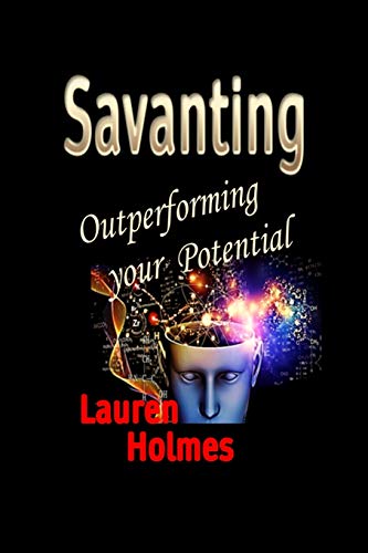 Stock image for Savanting: Outperforming your Potential for sale by Lucky's Textbooks