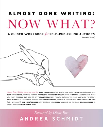 9781999272401: Almost Done Writing: Now What? A Guided Workbook for Self-Publishing Authors (Nonfiction)