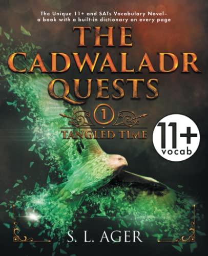 Stock image for The Cadwaladr Quests (Book One: Tangled Time): The Unique 11+ and SATs Vocabulary Novel for sale by Greener Books