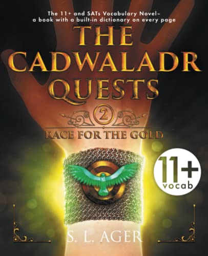 Stock image for The Cadwaladr Quests (Book Two: Race for the Gold): The 11+ and SATs Vocabulary Novel for sale by WorldofBooks