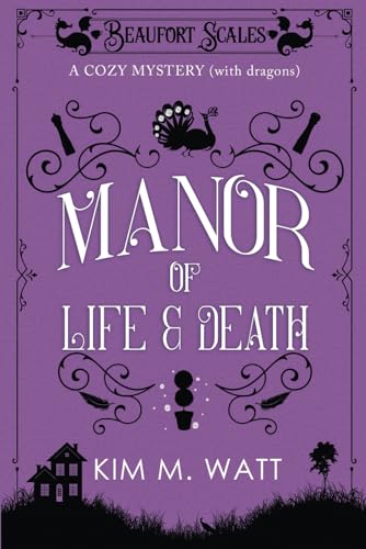 9781999303785: A Manor of Life & Death - A Cozy Mystery (with Dragons): A Beaufort Scales Mystery, Book 3