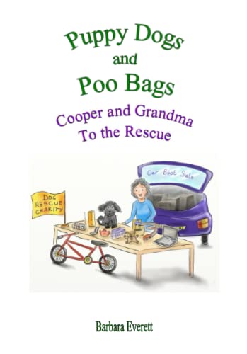 Beispielbild fr Puppy Dogs and Poo Bags: Cooper and Grandma to the Rescue zum Verkauf von Books Unplugged