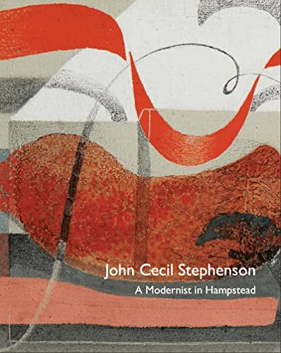 9781999314569: John Cecil Stephenson: a Modernist in Hampstead