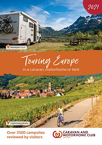Stock image for Touring Europe 2021: in a caravan, motorhome or tent and over 3500 campsites reviewed (Caravan Club) for sale by AwesomeBooks