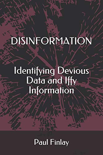 Beispielbild fr DISINFORMATION: Identifying Devious Data and Iffy Information zum Verkauf von WorldofBooks