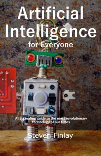 Stock image for Artificial Intelligence for Everyone (Artificial Intelligence and Machine Learning) for sale by GF Books, Inc.