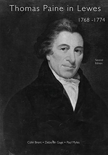 Stock image for Thomas Paine in Lewes 1768-1774 Second Edition 2020: A Prelude to American Independence for sale by Book Deals