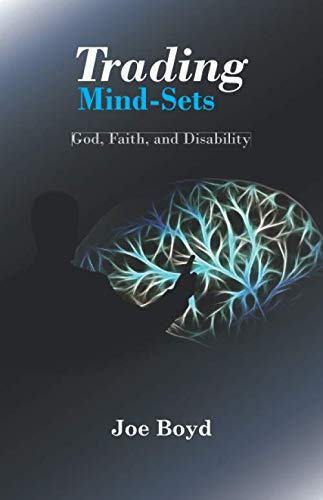 Stock image for Trading Mind-Sets: God, Faith, and Disablility for sale by WorldofBooks