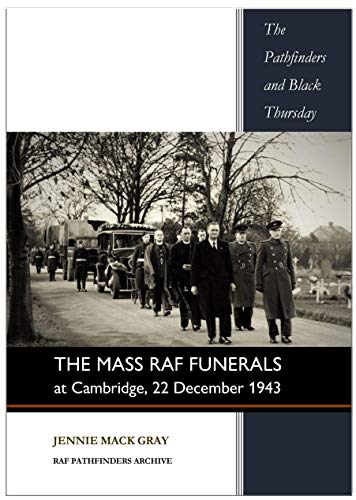 Stock image for The MAss RAF Funerals at Cambridge 22 December 1943 for sale by G & S Books