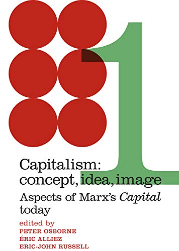 Beispielbild fr Capitalism: Concept, Idea, Image - Aspects of Marx's Capital Today zum Verkauf von Chiron Media