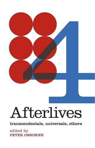 9781999333782: Afterlives: Transcendentals, Universals, Others: 4 (CRMEP Books)