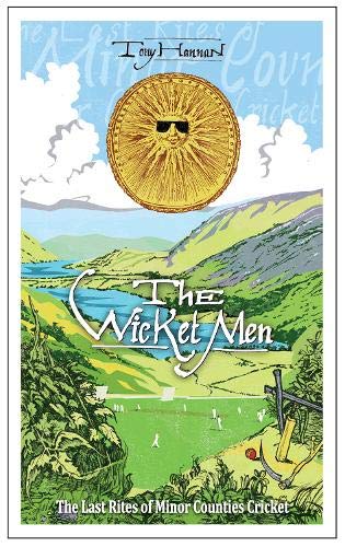 Imagen de archivo de The Wicket Men: The Last Rites of Minor Counties Cricket a la venta por WorldofBooks
