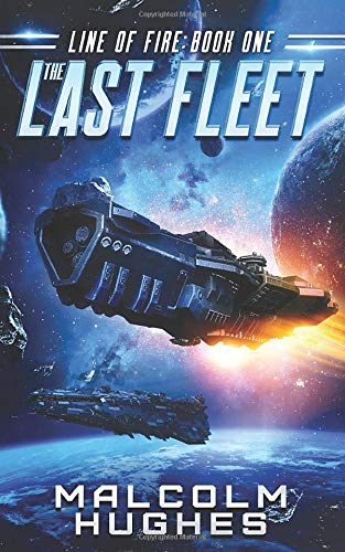 Stock image for Line of Fire: A Military Science Fiction Novel (The Last Fleet - Book One) for sale by WorldofBooks