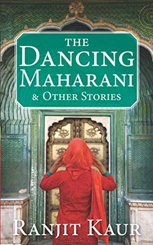 Stock image for The Dancing Maharani: And Other Stories for sale by WorldofBooks
