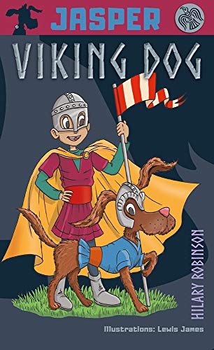 Imagen de archivo de Jasper Viking Dog -*LOVEREADING4KIDS BOOK OF THE MONTH* (The Misadventures of Jasper) a la venta por AwesomeBooks