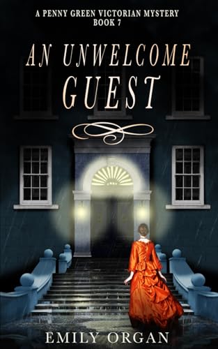9781999343330: An Unwelcome Guest: 7 (Penny Green Victorian Mystery Series)
