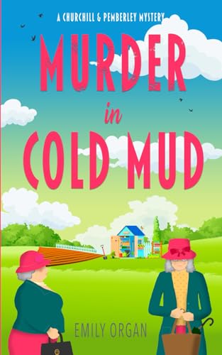 Stock image for Murder in Cold Mud (Churchill and Pemberley Cozy Mystery Series) for sale by ZBK Books