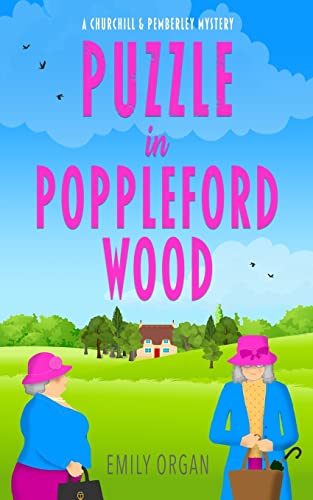 9781999343378: Puzzle in Poppleford Wood: 3 (Churchill and Pemberley Cozy Mystery Series)
