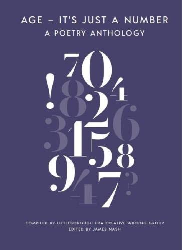 Beispielbild fr Age is just a number - A poetry Anthology: Littleborough U3A Writing Group zum Verkauf von AwesomeBooks