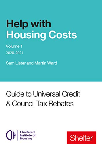 Beispielbild fr Help With Housing Costs. Volume 1 Guide to Universal Credit &amp; Council Tax Rebates 2020-21 zum Verkauf von Blackwell's