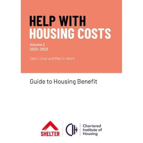 Beispielbild fr Help with Housing Costs: Volume 2 : Guide to Housing Benefit, 2022-23 zum Verkauf von Better World Books Ltd