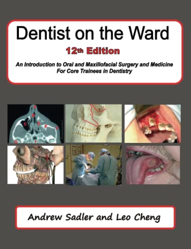 Beispielbild fr Dentist on the Ward 12th Edition: An Introduction to Oral and Maxillofacial Surgery and Medicine For Core Trainees in Dentistry zum Verkauf von Books Unplugged