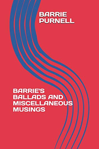Imagen de archivo de BARRIE'S BALLADS AND MISCELLANEOUS MUSINGS a la venta por WorldofBooks