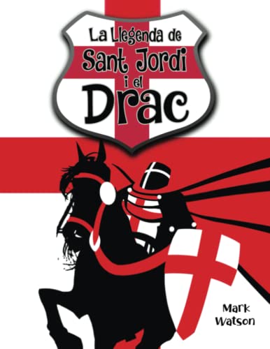 Stock image for SANT JORDI I EL DRAC: LA LLEGENDA DE SANT JORDI I EL DRAC (Catalan Edition) for sale by Lucky's Textbooks