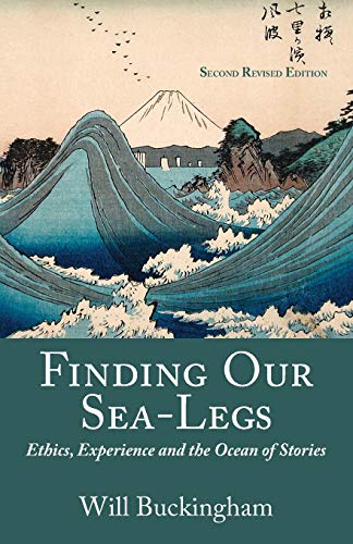 9781999376406: Finding Our Sea-Legs: Ethics, Experience and the Ocean of Stories