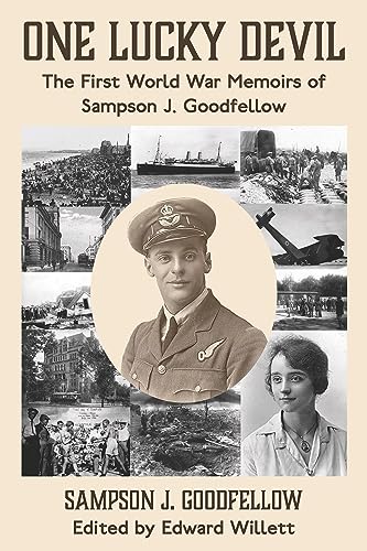 Imagen de archivo de One Lucky Devil: The First World War Memoirs of Sampson J. Goodfellow a la venta por ThriftBooks-Atlanta