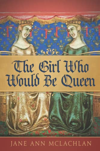 Imagen de archivo de The Girl Who Would Be Queen a la venta por ThriftBooks-Atlanta