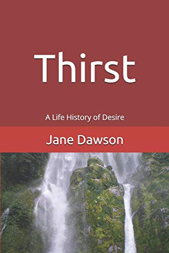 Stock image for Thirst: A Life History of Desire (Memoir and Accompanying Reading Guide) for sale by Lucky's Textbooks
