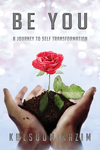 Stock image for Be You: A Journey To Self Transformation for sale by WorldofBooks