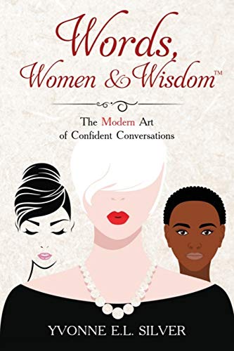 Imagen de archivo de Words, Women Wisdom: The Modern Art of Confident Conversations a la venta por Zoom Books Company