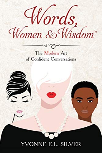 Stock image for Words, Women & Wisdom: The Modern Art of Confident Conversations for sale by SecondSale