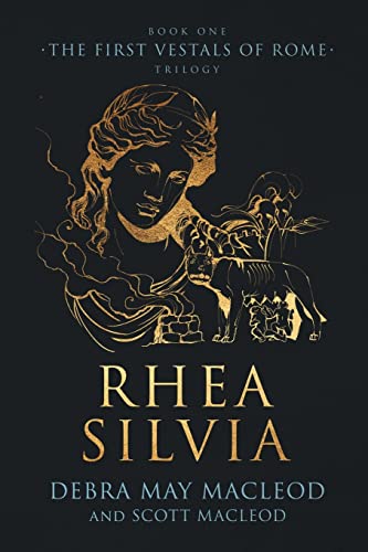 Beispielbild fr Rhea Silvia: Book One in The First Vestals of Rome Trilogy zum Verkauf von Read&Dream