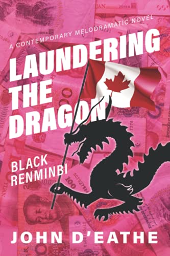 Imagen de archivo de Laundering the Dragon: Black Renminbi a la venta por ThriftBooks-Atlanta